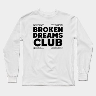 Broken Dreams Club Long Sleeve T-Shirt